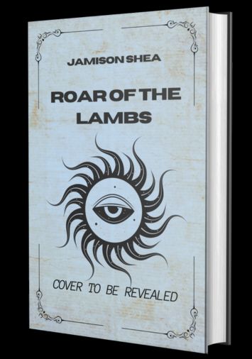 Placeholder cover art for Roar of the Lambs by Jamison Shea, featuring an eye inside a sun with the words 'cover to be revealed'.