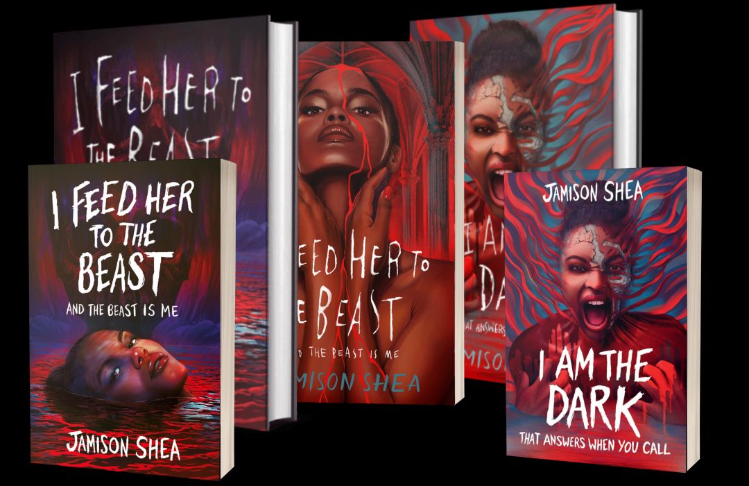 A cluster of five book covers, for I FEED HER TO THE BEAST and I AM THE DARK by Jamison Shea. The covers are colorful, featuring illustrations of a Black girl looking unabashed at the viewer while floating in rivers of blood, posing in a Gothic hall, or screaming as she transforms into a monster.